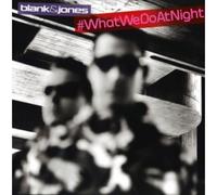 Blank & Jones – What We Do At Night