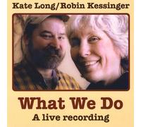 What We Do by Kate Long & Robin Kessinger