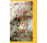 What We Do For Love: A Rose Banatelli Mystery