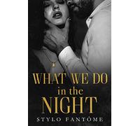 What We Do in the Night