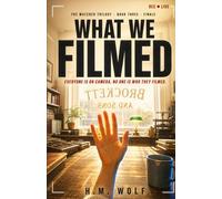 What We Filmed: A Gripping Psychological Thriller with a Twist You Won't See Coming