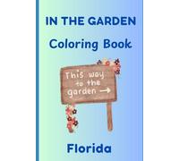 What We Find in the Garden Coloring Book: Florida Edition