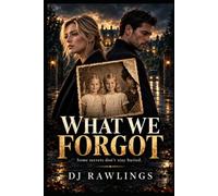 What We Forgot