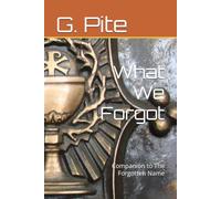 What We Forgot: Companion to The Forgotten Name