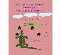 What We Have In Common Brim Book: Crocodile And Alligator