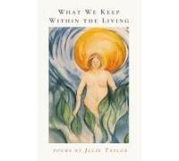 What We Keep Within The Living