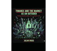 What we know about Finance and the Market as A OUTSIDER: Nothing, absolutely nothing. This is a bullshit world
