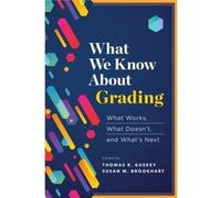 What We Know About Grading by Thomas R. GuskeySusan M. Brookhart Thomas R. GuskeySusan M. Brookhart (Auteur)