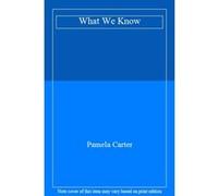 What We Know - [Livre en VO] Pamela Carter (Auteur)
