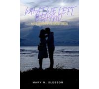 What We Left Behind: Not Every Flame Dies