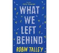 What We Left Behind Talley, Robin (Auteur)