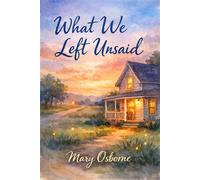 What We Left Unsaid - Osborne, Mary - RP Media - ebook (ePub) - Livre