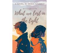 What We Lost in the Light
