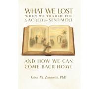 What We Lost When We Traded the Sacred for Sentiment-And How We Can Come Back Home