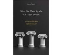 What We Mean by the American Dream by Doron Taussig Doron Taussig (Auteur)