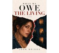 What We Owe the Living