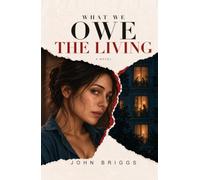 What We Owe the Living