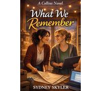 What We Remember: A Collins Novel
