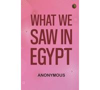What We Saw in Egypt