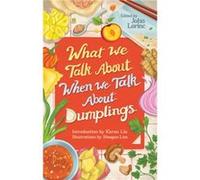 What We Talk About When We Talk About Dumplings