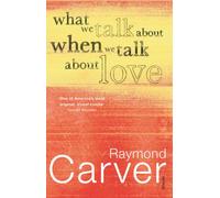 What We Talk About When We Talk About Love