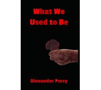 What We Used to Be: Love and Loss