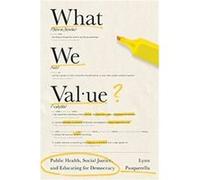What We Value by David J. Skorton David J. Skorton (Auteur)
