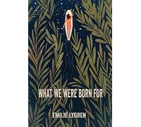 What We Were Born For