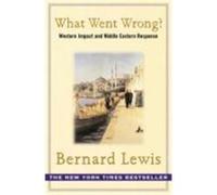 What Went Wrong? Lewis, Bernard (Auteur)