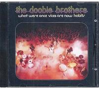 What were once vices are now habits CD
