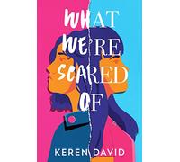 What We're Scared Of