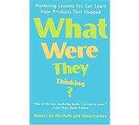 What Were They Thinking? Robert M. McMath, Thom Forbes (Auteur)