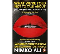 What We're Told Not To Talk About (But We're Going To Anyway)