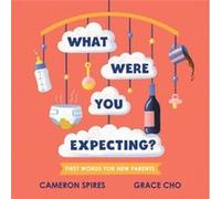 What Were You Expecting by Cameron Spires Cameron Spires (Auteur)