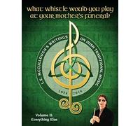 What Whistle Would You Play At Your Mother's Funeral?