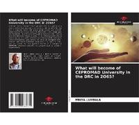 What Will Become Of Cepromad University In The Drc In 2o65?