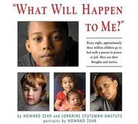 What Will Happen to Me by Zehr & Howard Zehr, Howard, Stutzman Amstutz, Lorraine (Auteur)
