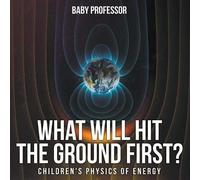 What Will Hit The Ground First? Children's Physics Of Energy