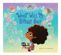 What Will My Story Be by Nidhi Chanani Nidhi Chanani (Auteur)