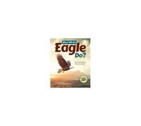 What Will The Eagle Do?