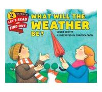 What Will The Weather Be by Lynda DeWitt & Illustrated by Carolyn Croll Lynda DeWitt , Illustrated by Carolyn Croll (Auteur)