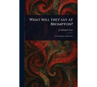 What Will They Say at Brompton?