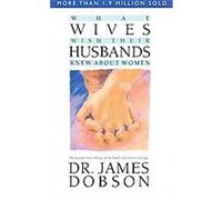 What Wives Wish Their Husbands Knew About Women