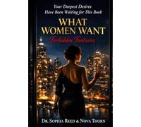 What Women Want: Forbidden Fantasies