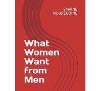 What Women Want from Men
