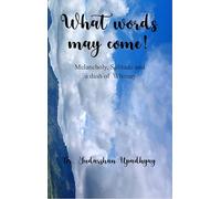 What words may come! - Melancholy, Solitude and a dash of Whimsy