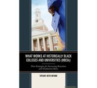What Works At Historically Black Colleges And Universities (Hbcus)