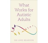 What Works for Autistic Adults