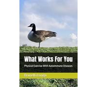 What Works For You: Physical Exercise With Autoimmune Diseases