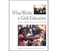 What Works In Girls' Education? Barbara Herz, Gene B. Sperling (Auteur)